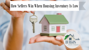 How Sellers Win When Housing Inventory Is Low