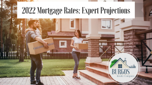 Experts Project Mortgage Rates Will Continue To Rise in 2022