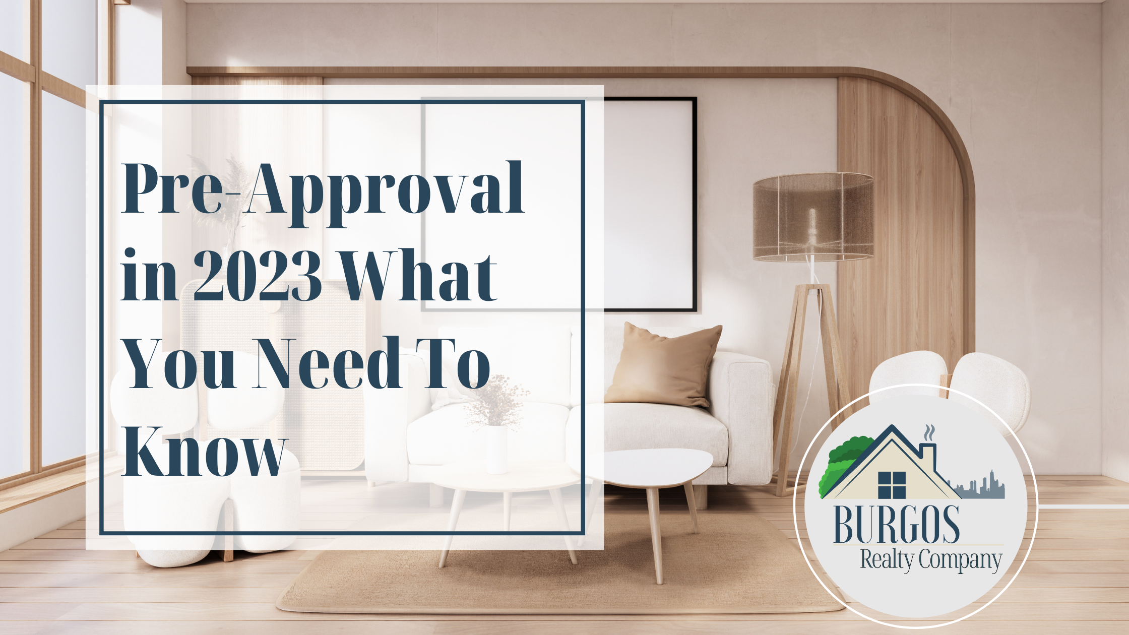 Burgos Realty_Blog_Pre-Approval in 2023 What You Need To Know