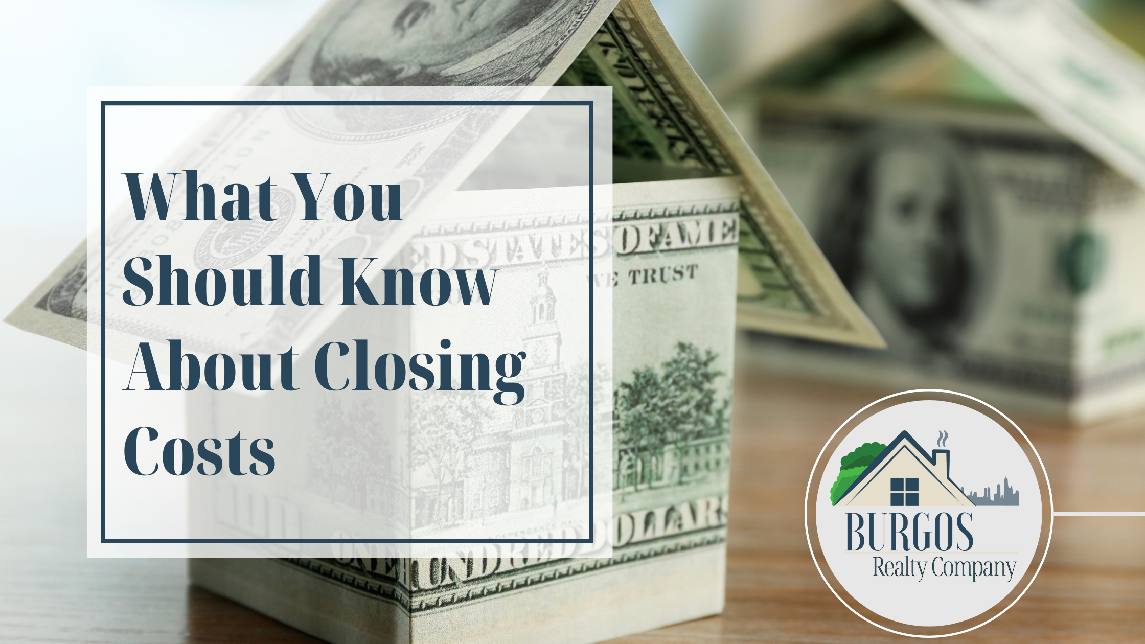 BurgosRealty_Blog_What You Should Know About Closing Costs