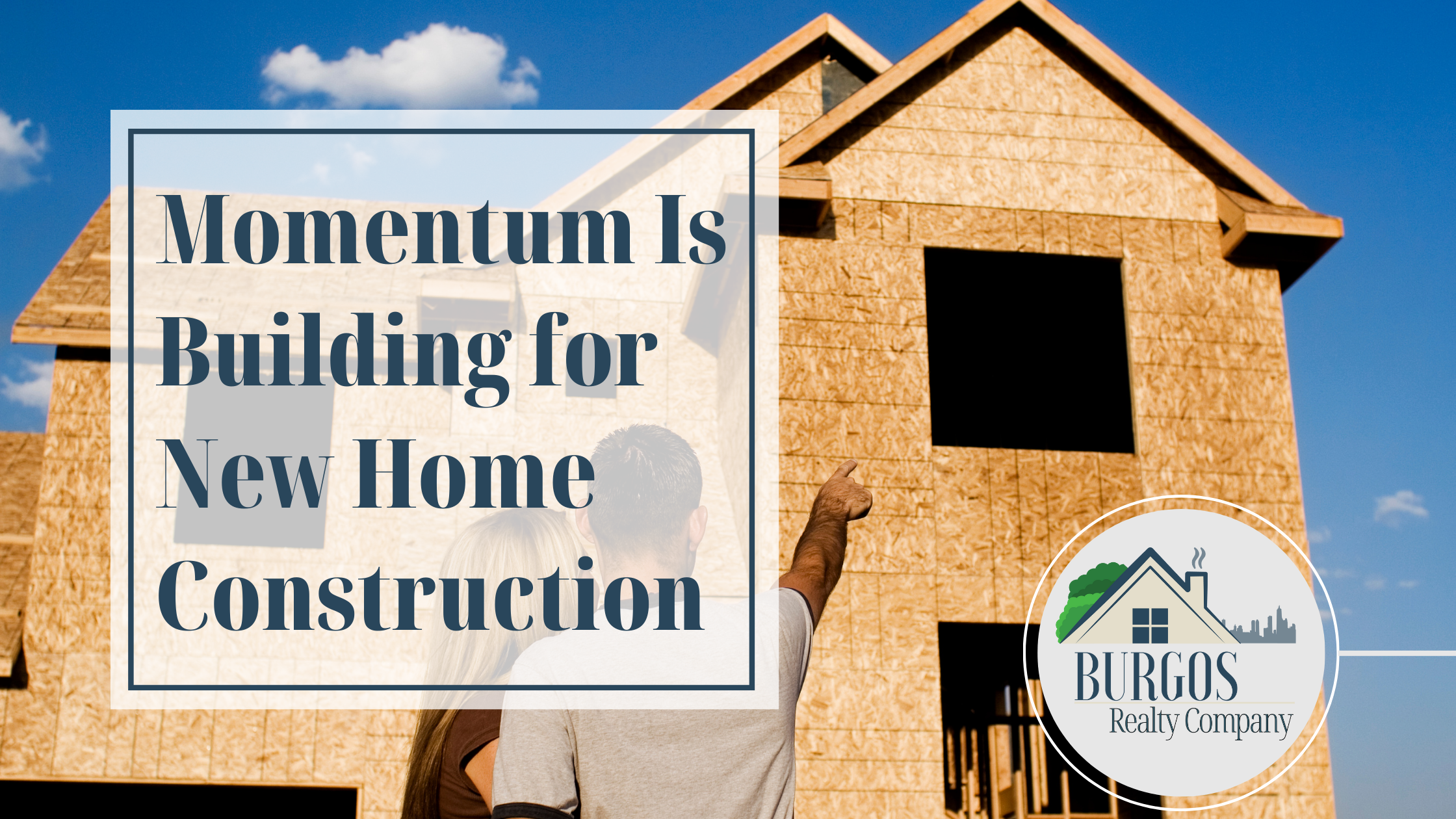 Blog about momentum is building for new home construction
