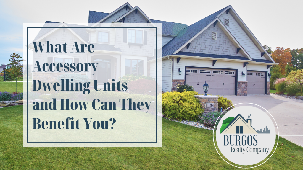 What Are Accessory Dwelling Units and How Can They Benefit You